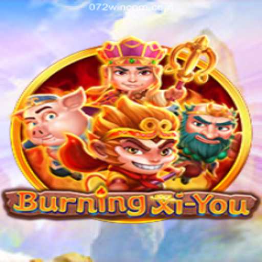 Explore the Adventure of BurningXiYou