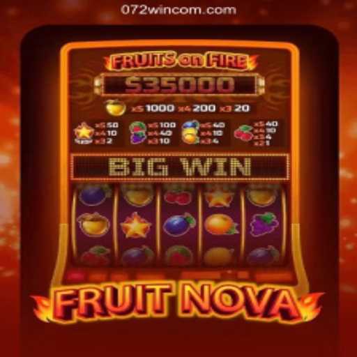 Explore the Exciting World of FruitNova: A Vibrant New Casino Game at 072win.com